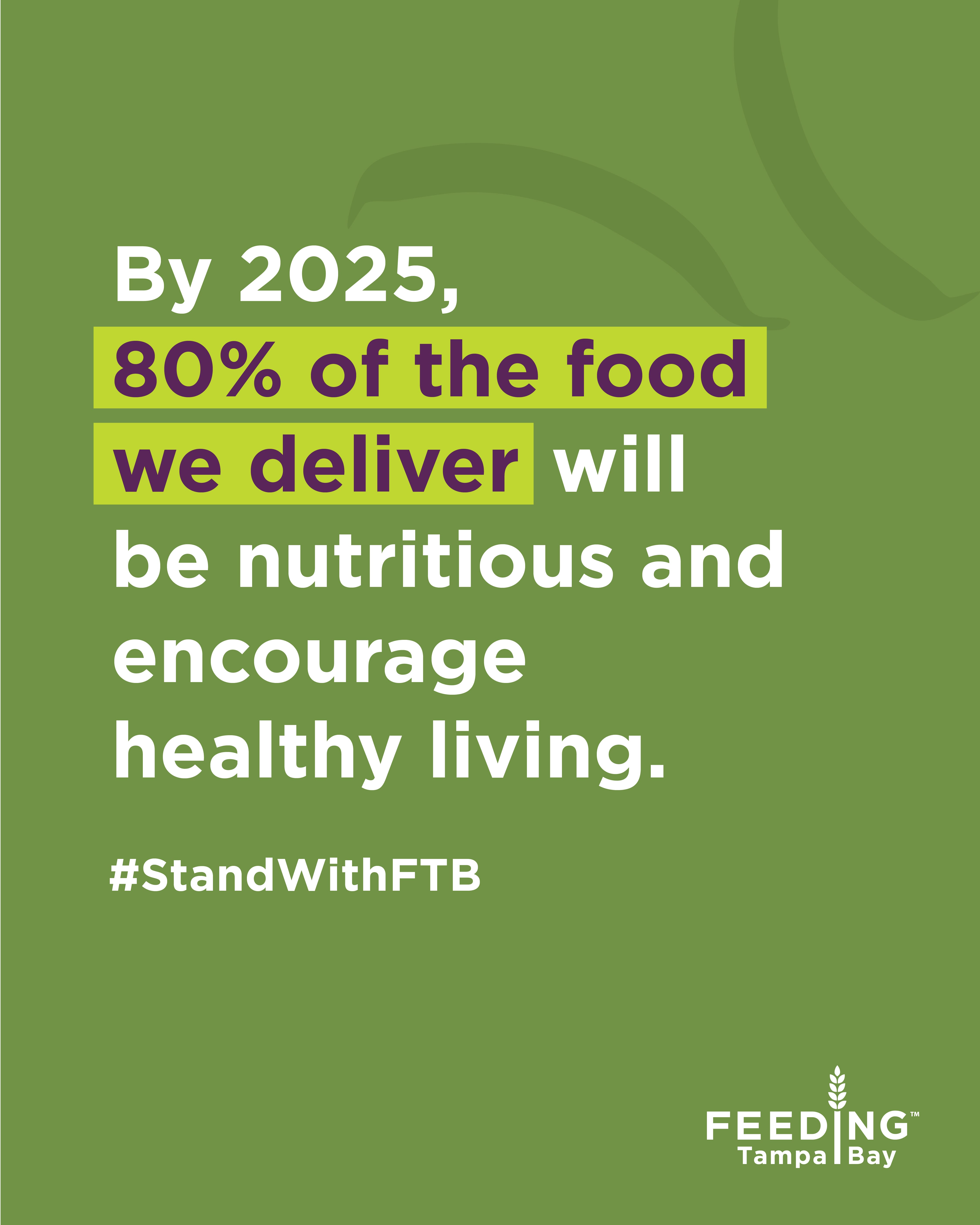 Graphic stating by 2025 80% of the food we deliver will be nutritious and encourage healthy living